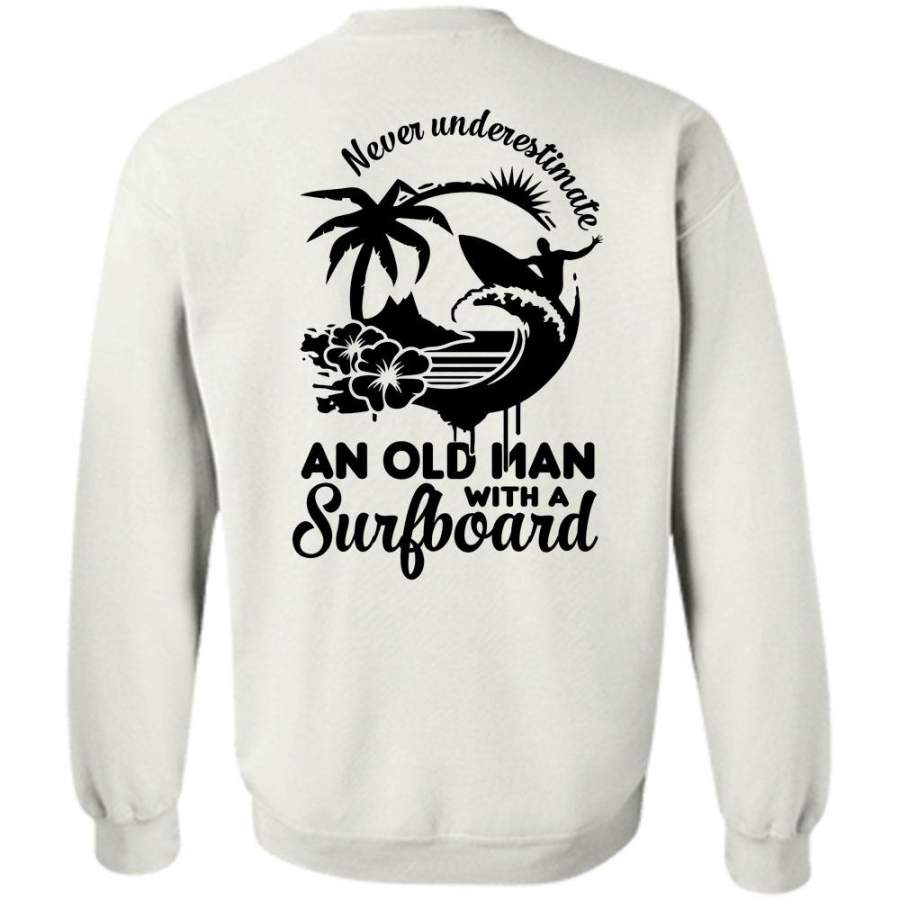 Sport T Shirt, Never Underestimate An Old Man With A Surfboard Sweatshirt