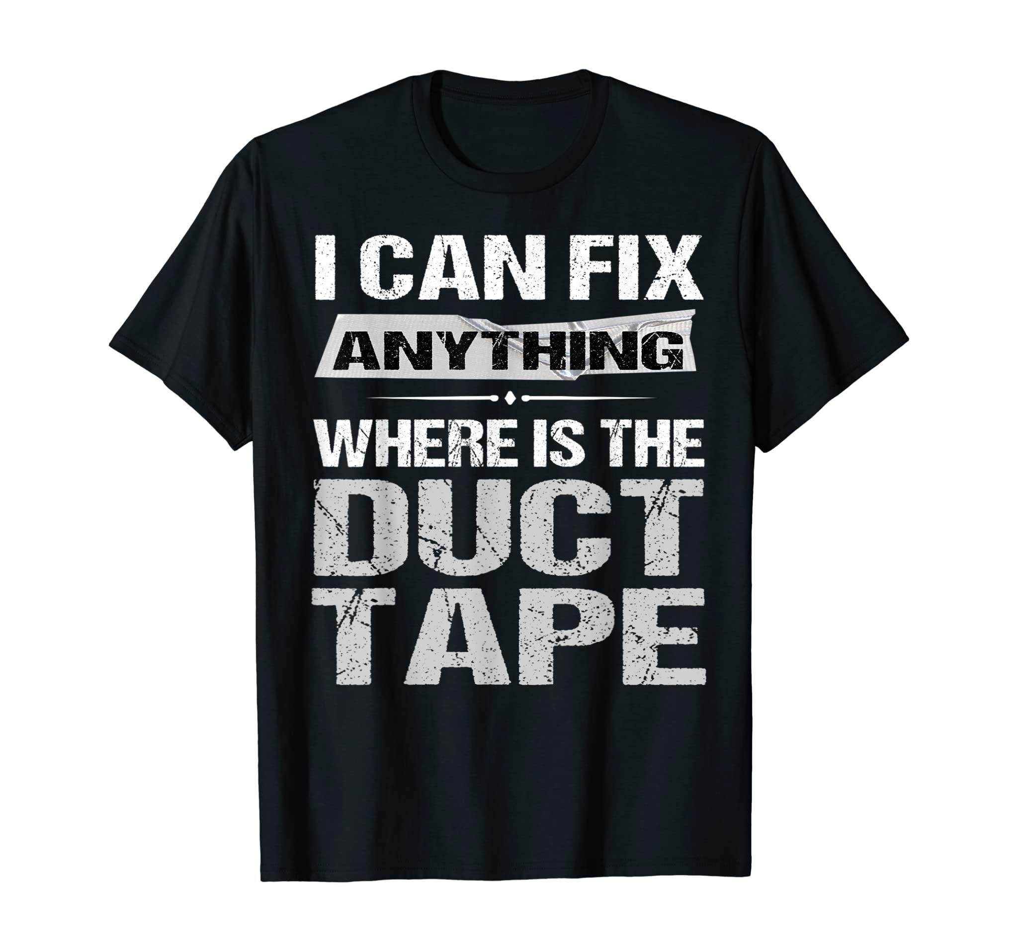 Funny Duct Tape Tshirt Dad Grandpa Gift Fix Anything