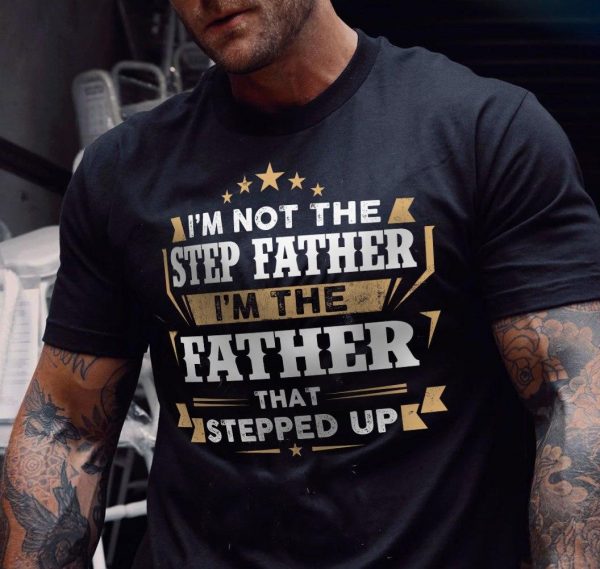 Step Father Unisex T-Shirt For Men Women Dad Shirts Fathers Day Gifts Ideas Ht