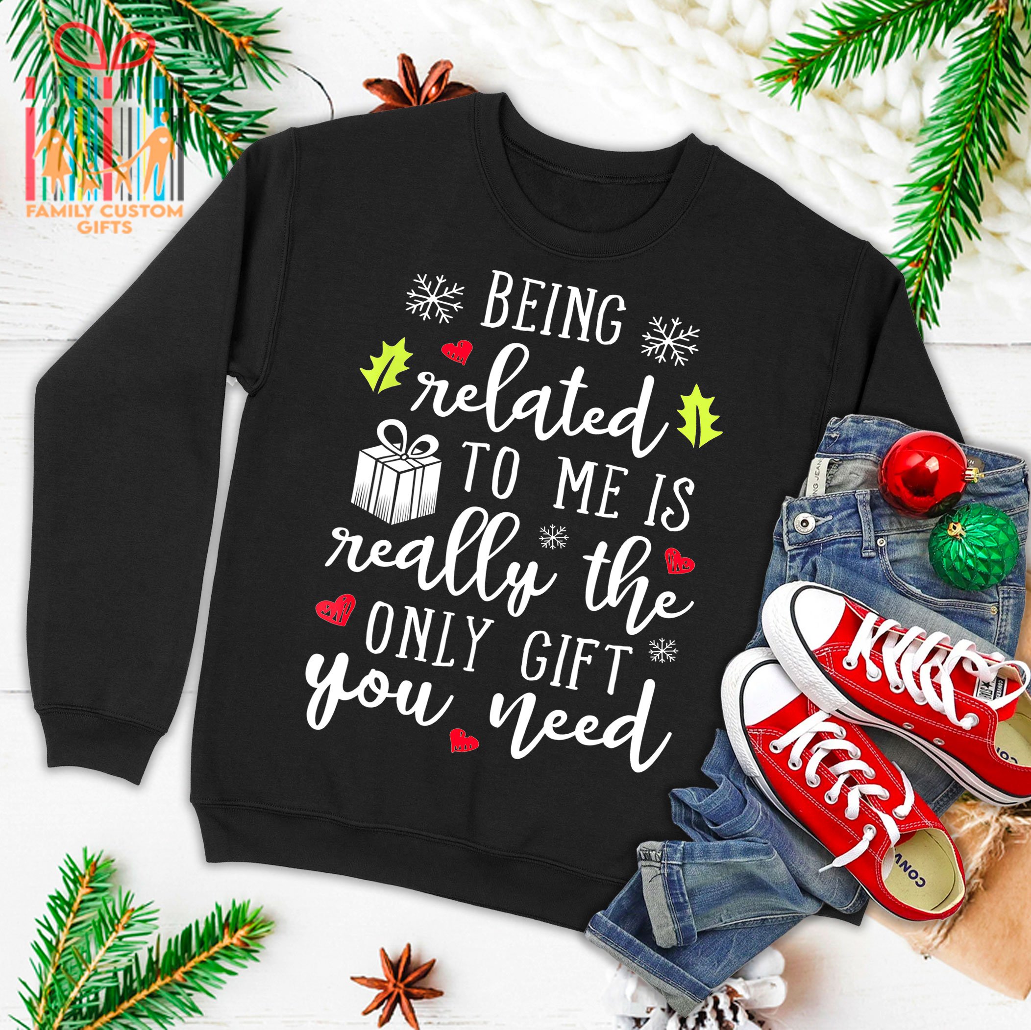 Being Related To Me Funny Christmas Family Xmas Pajamas Gift Ugly Christmas Sweater 2023 T-Shirt