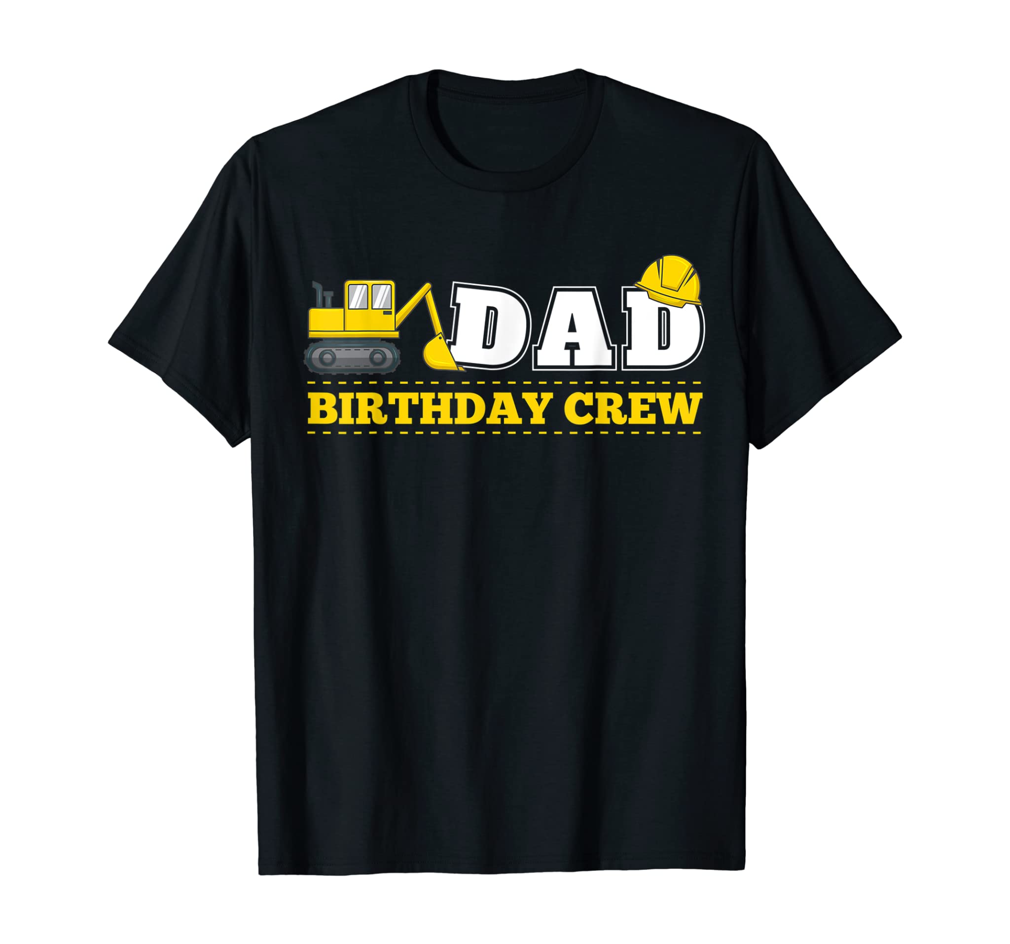 Mens Dad Birthday Crew Construction Birthday Party Theme T Shirt