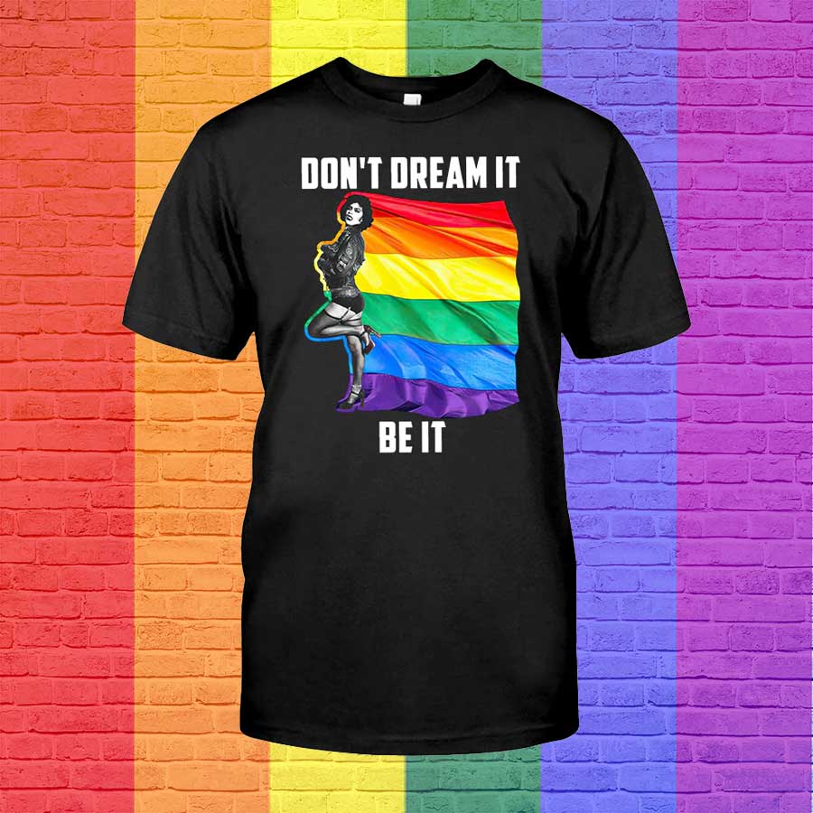 Don’T Dream It, Be It, Ally Shirt, Support Lgbt Tshirt, Gay And Proud Shirt, Proud Ally Shirt