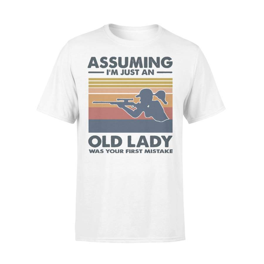 Assuming Im Just An Old Lady Was Your First Mistake Hunting Vintage T-shirt