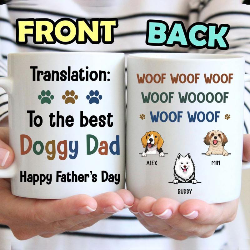 Father’S Day Gift, Best Dog Dad, Woof Woof, Customized Mug, Personalized Gift For Dog Lovers