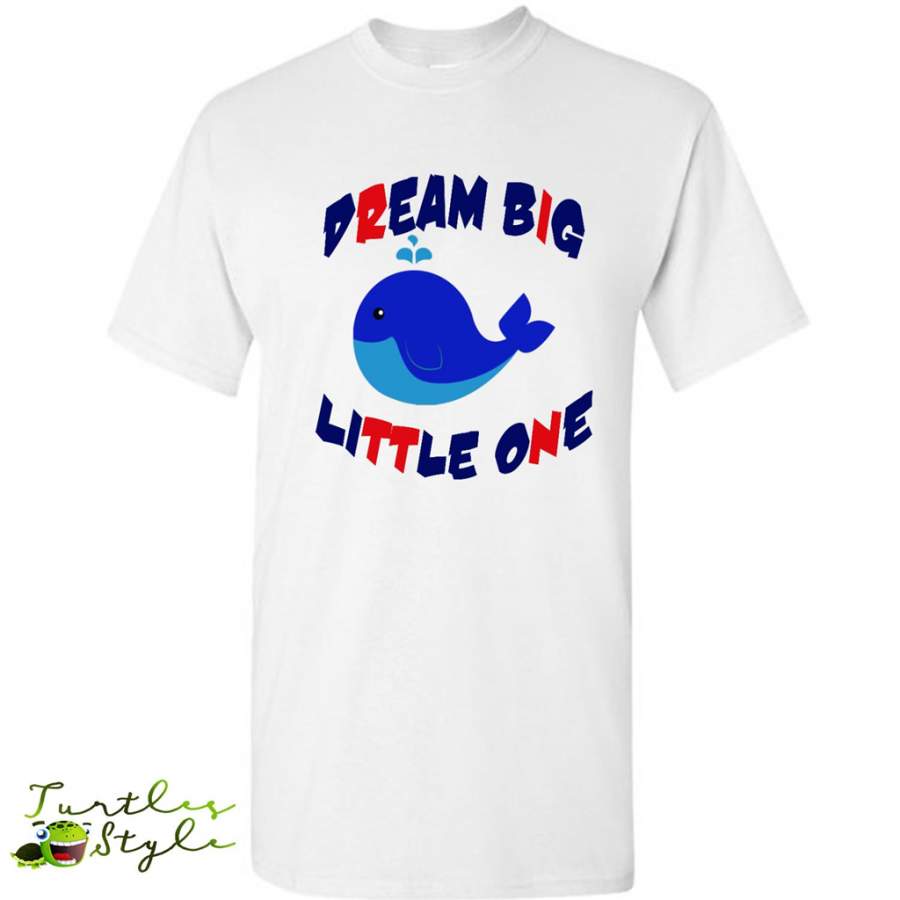 Dream Big Funny Baby Whale – Gildan Short Sleeve Shirt