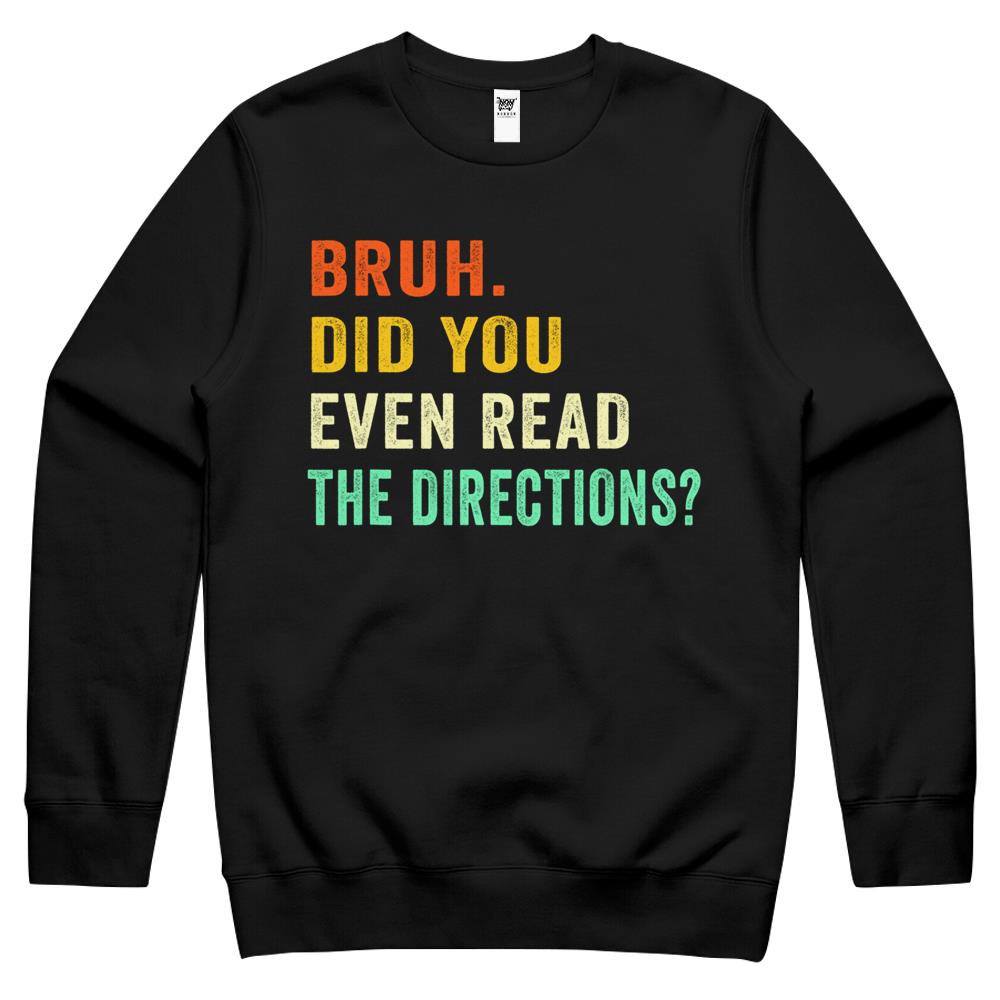 Bruh. Did You Even Read The Directions Retro Vintage Funny Crewneck Sweatshirt