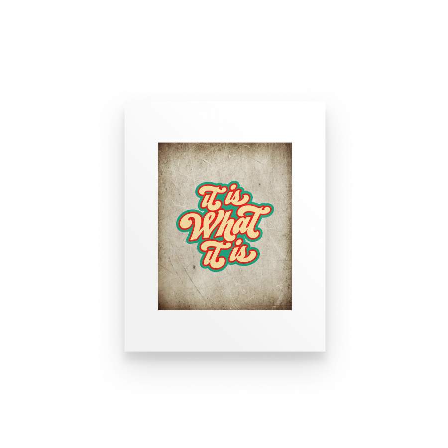 It Is What It Is Retro Vintage Style Inspired Gifts Poster