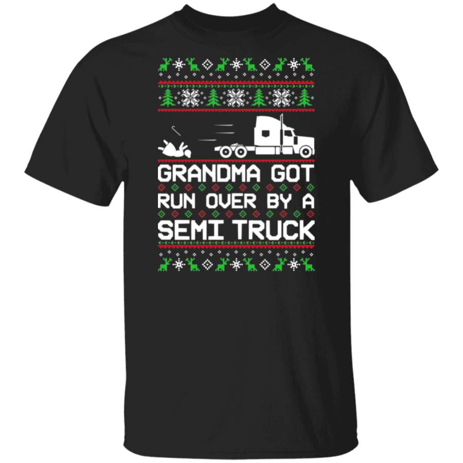 Semi Truck Grandma Got Run Over Ugly Christmas T-Shirt