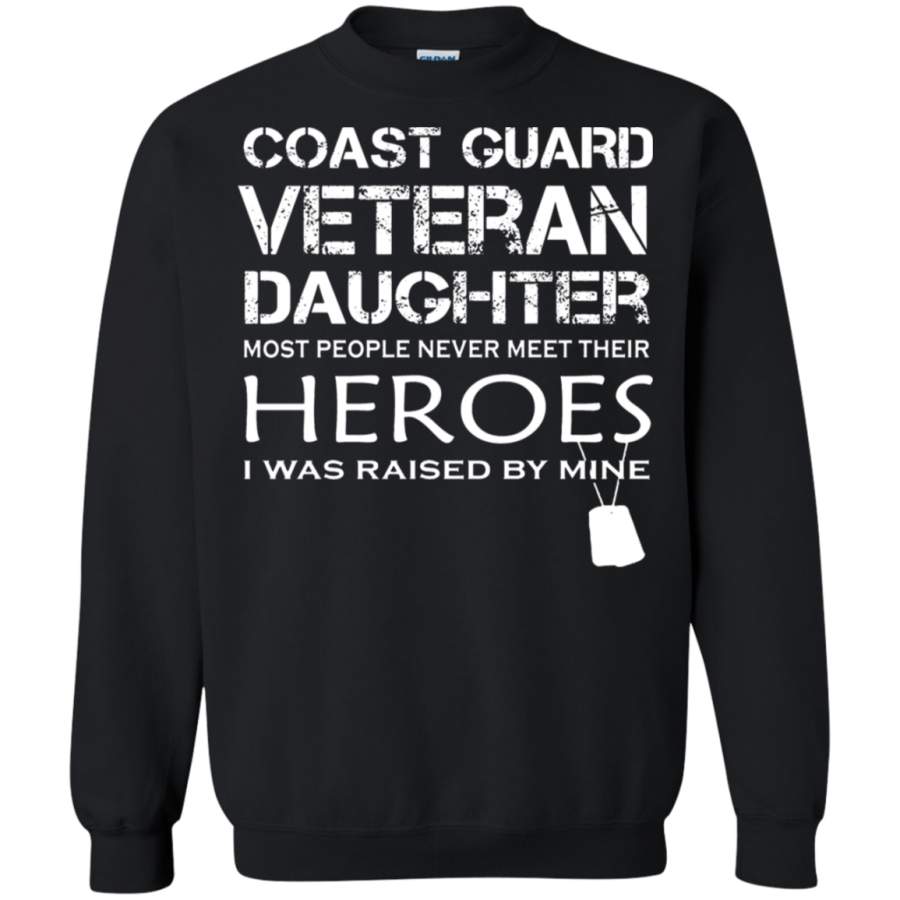 AGR Daughter Was Raised By Her Hero Coast Guard Veteran Sweatshirt