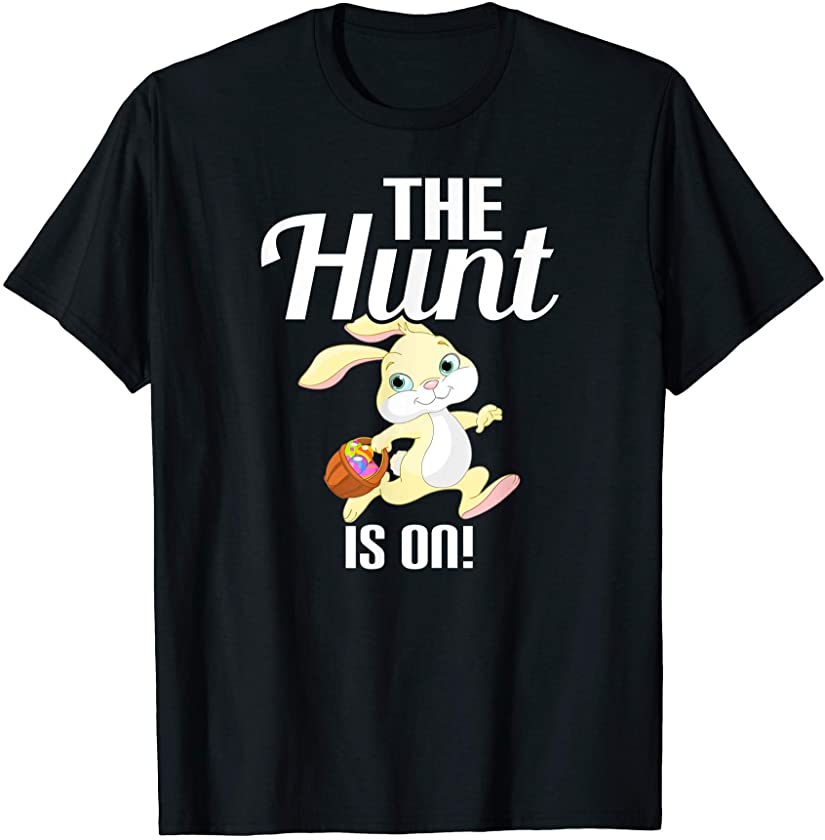 The Hunt Is On – Christian Easter Bunny Eastertide T-Shirt