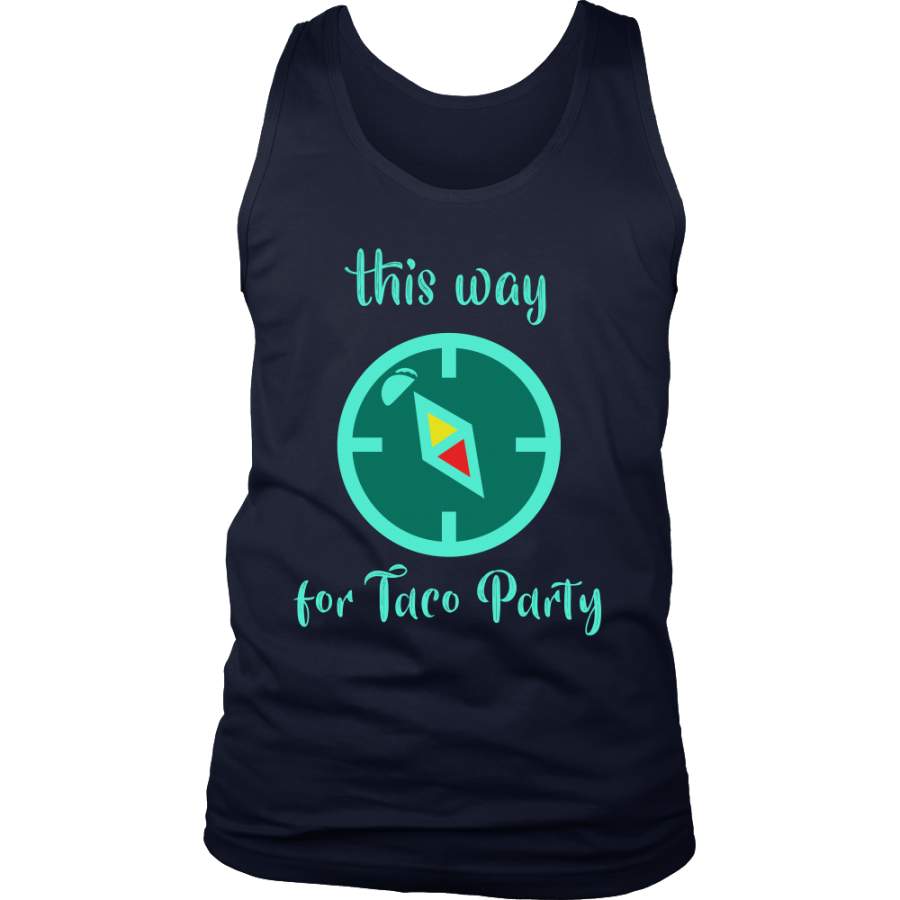 This Way For A Taco Party Funny Tacos Food Men’s tank