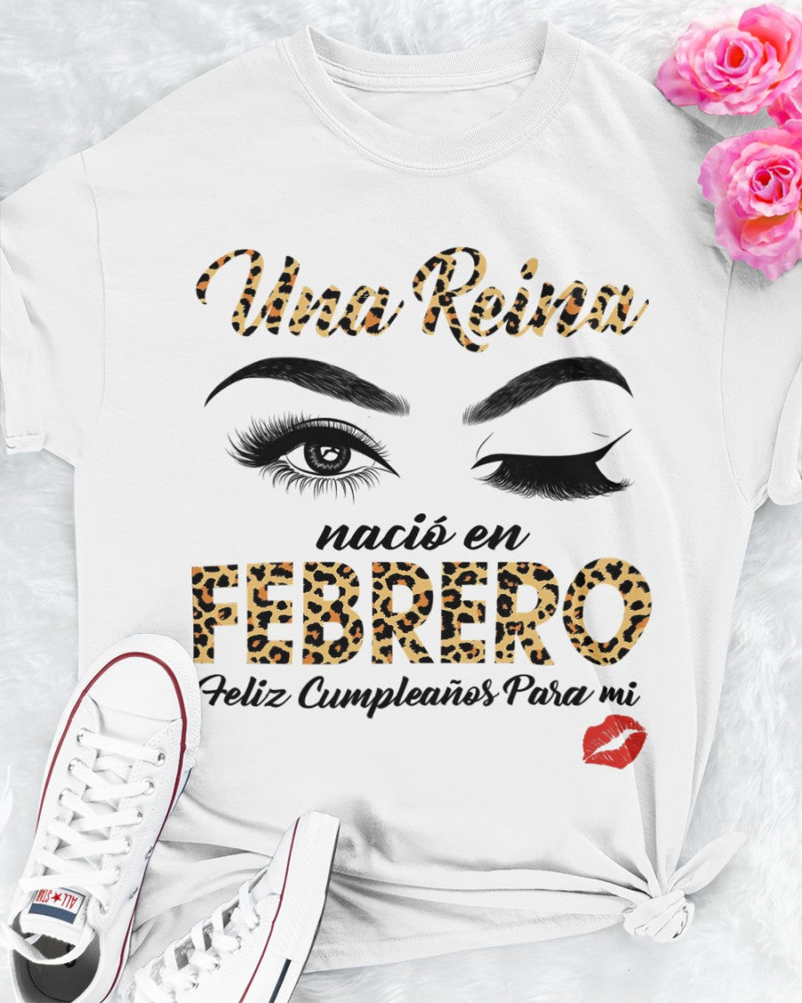 Una Reina Nació En Febrero Feliz Cumpleanos Para Mi Standard/Premium T-Shirt Hoodie