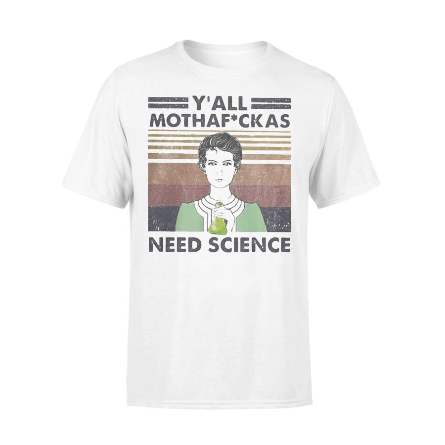Marie Curie Y’ All Mothafuckas Need Science Vintage Retro T-shirt