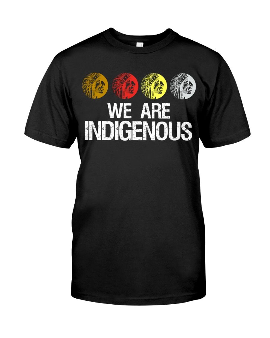 Citychiefs We Are Indigenous Native American Classic T-Shirt
