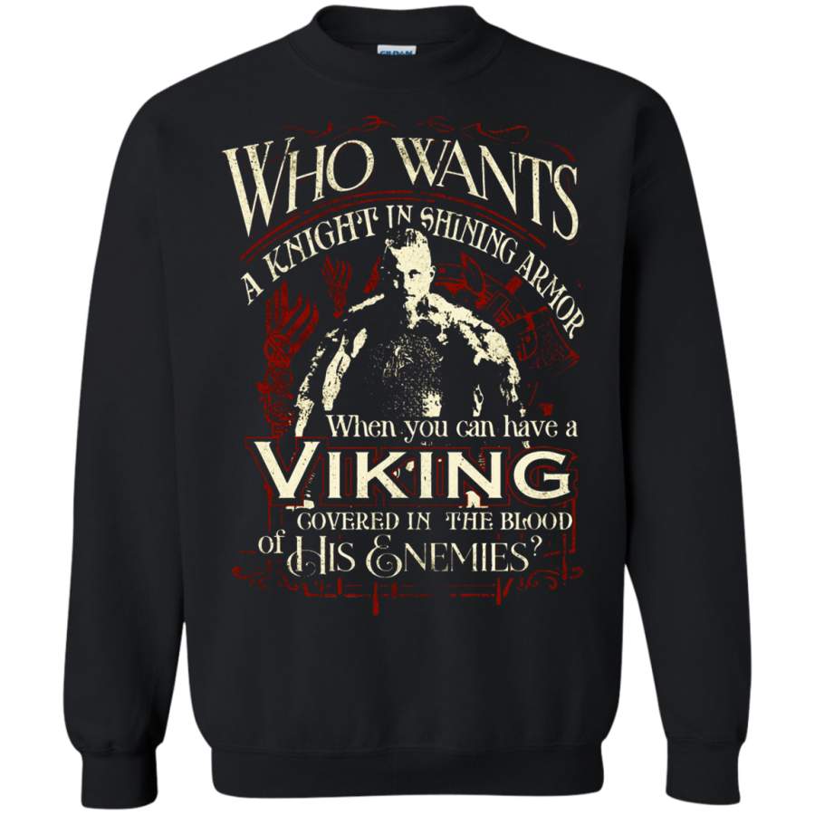 AGR Who Wants A Knight In Shining Armor When You Have A Viking Sweatshirt