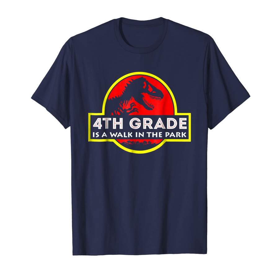 4th Grade is a walk in the park funny T shirt