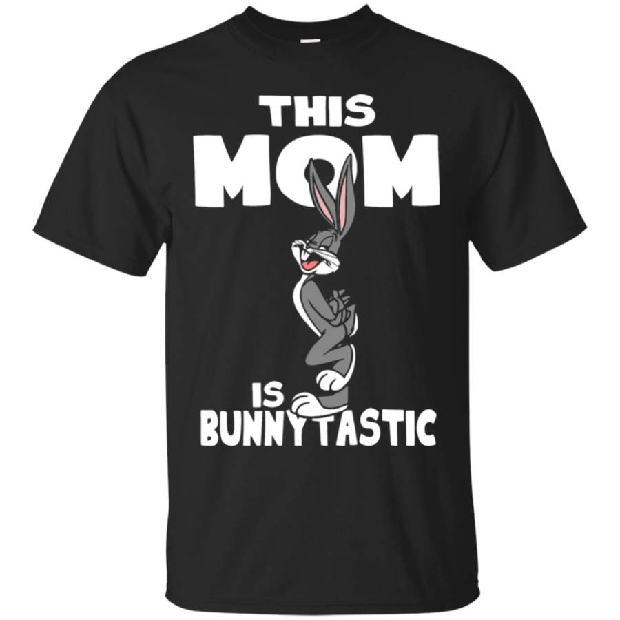 AGR This Mom Is Bunnytastic Easter Bugs Bunny T-Shirt