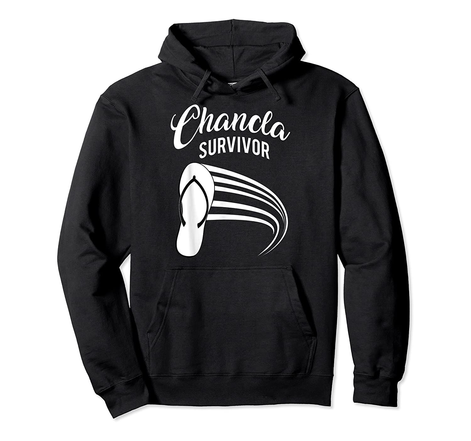 Chancla Survivor Shirt Funny Sarcastic Vintage Latino Phrase Pullover Hoodie, T-Shirt, Sweatshirt