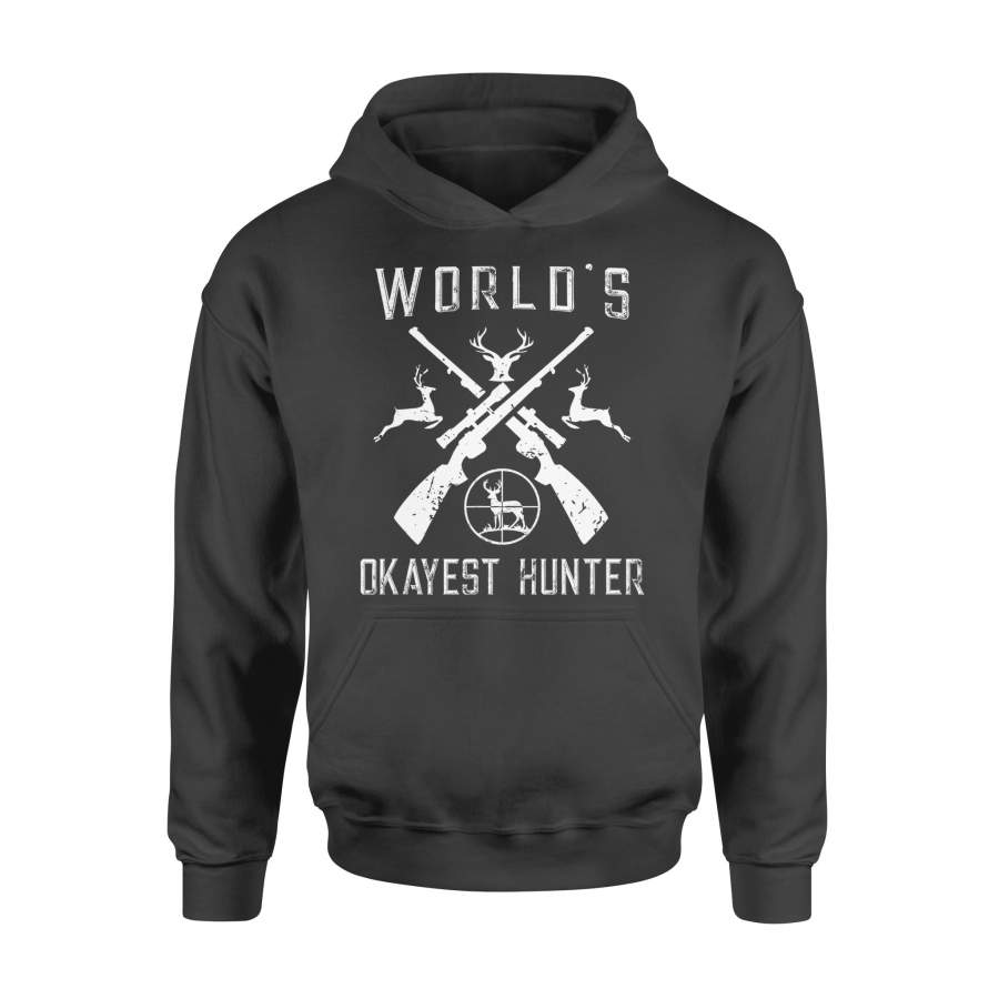 World’s Okayest Hunter Shirt Funny Hunting Gift T-Shirt – Standard Hoodie