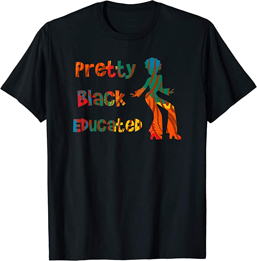 Pretty Black Educated African American Natural Hair Women T-Shirt