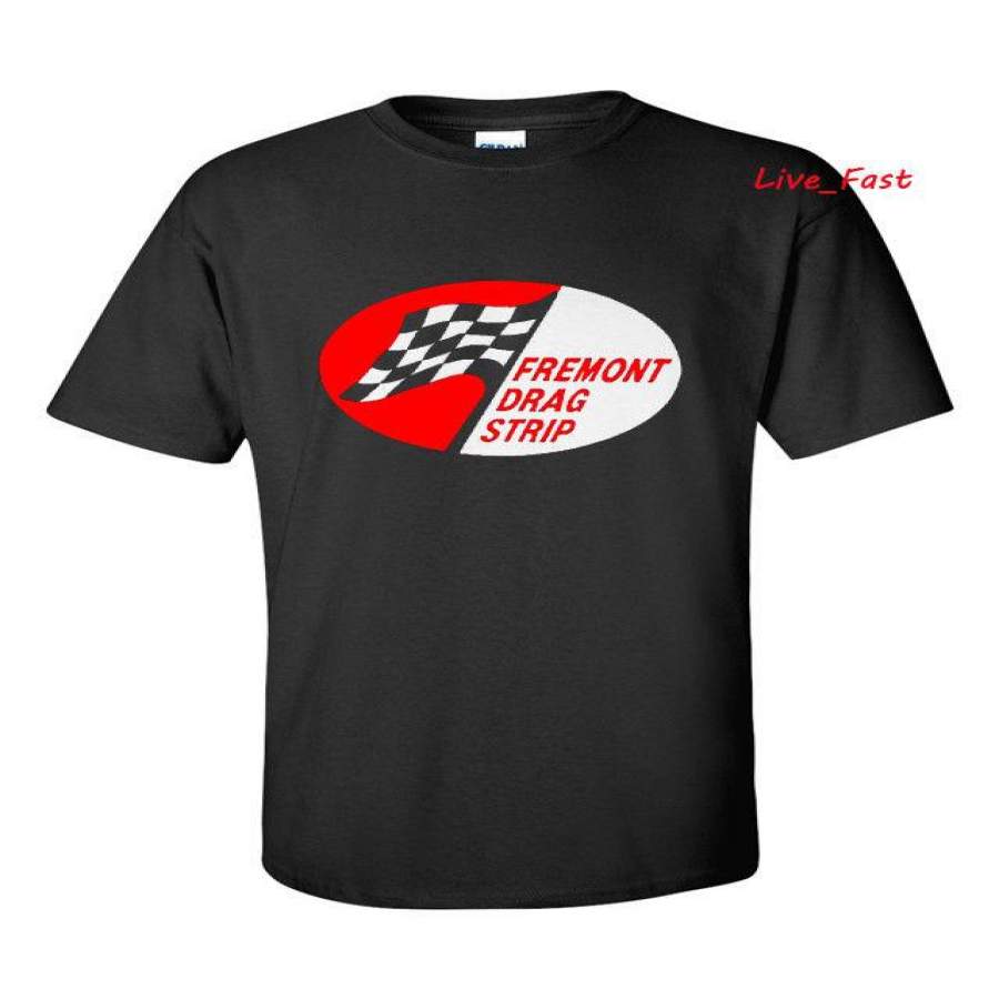 FREMONT DRAG STRIP T SHIRT vintage retro drag racing hot rod muscle car dragster