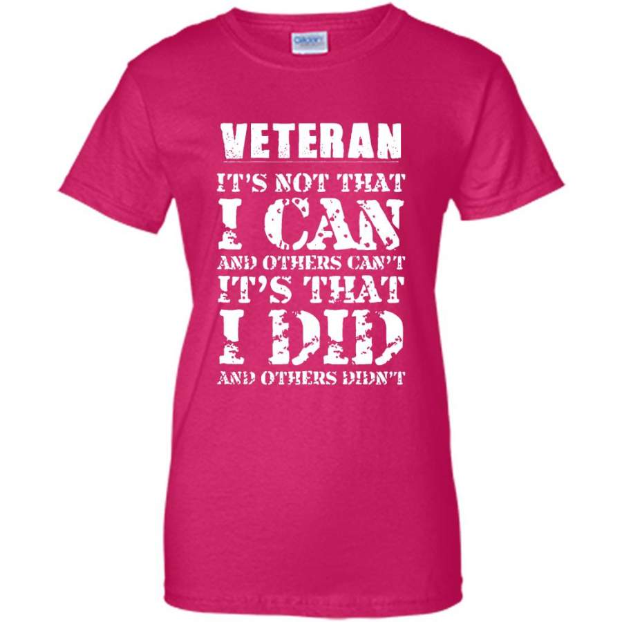 Veteran Its Not Than I Can And Others Cant Its That I Did And Others ...