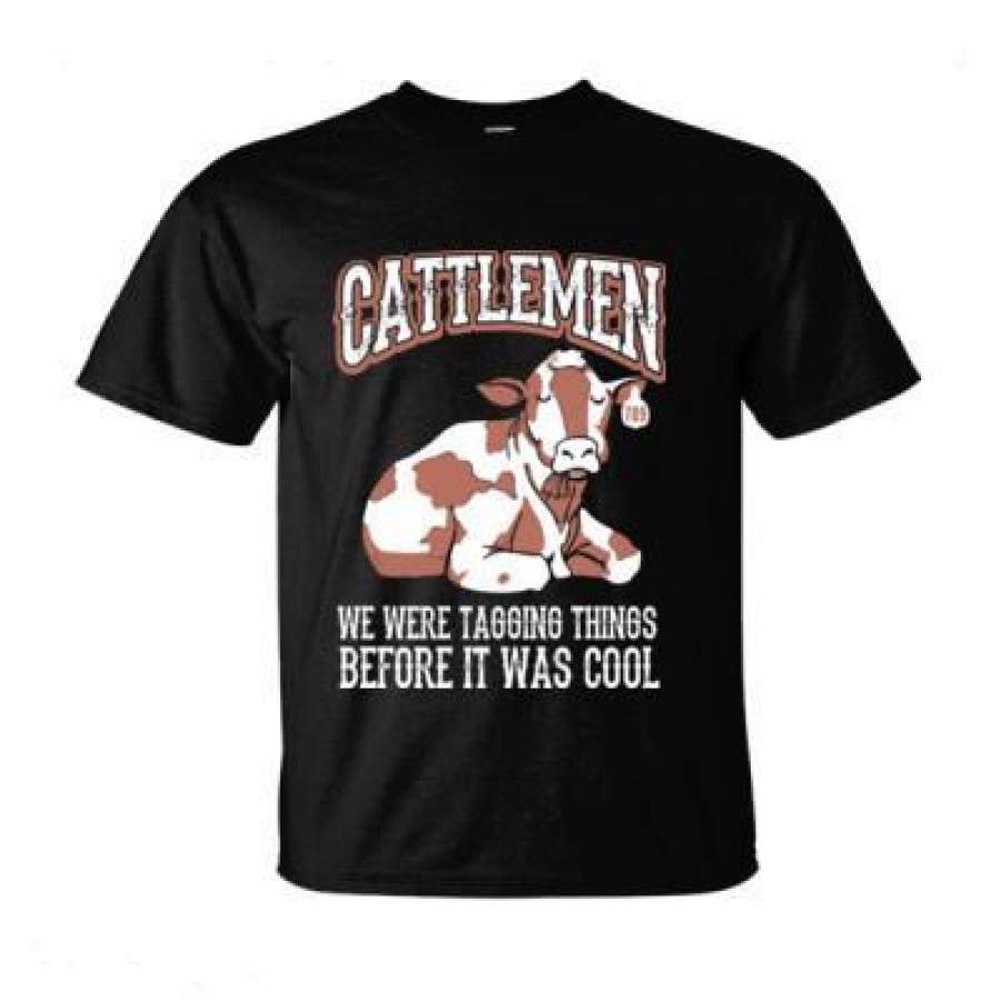 AGR Cattlemen We Were Tagging Things Before It Was Cool – Ultra-Cotton T-Shirt