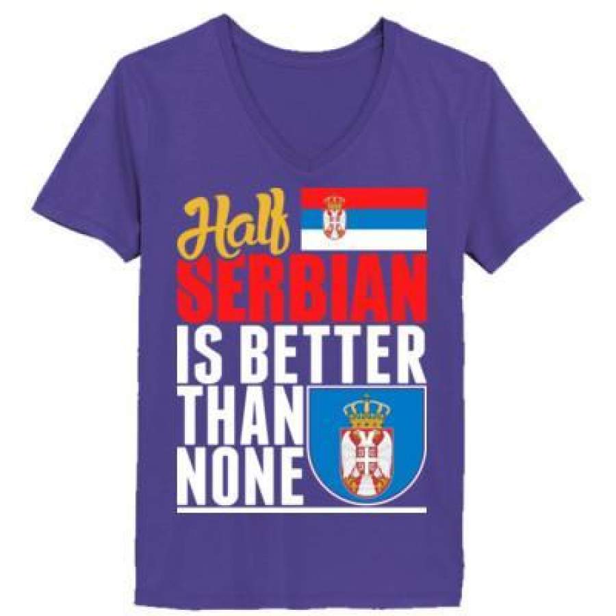 AGR Half Serbian Is Better Than None – Ladies’ V-Neck T-Shirt