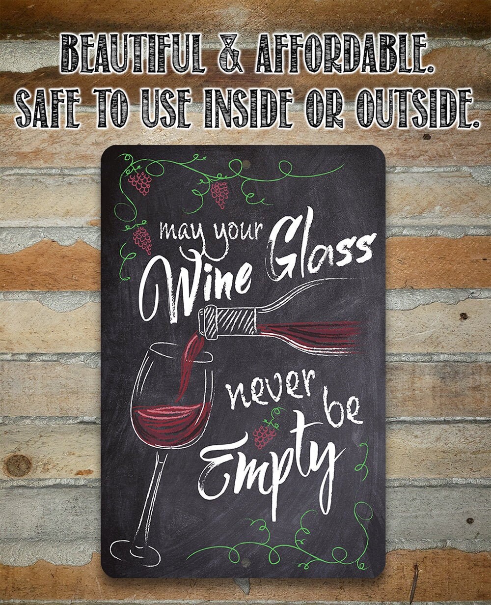 May Your Wine Glass – Metal Sign- 8″ x 12″ or 12″ x 18″ Aluminum Tin Awesome Metal Poster