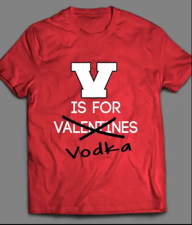 Funny Drinking Valentine’s Day Themed Tshirt