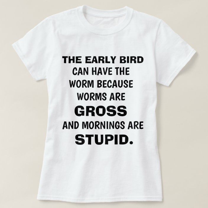 Funny “THE EARLY BIRD” T … fashionstation