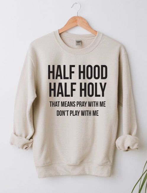 “HALF HOOD HALF HOLY Hoodie