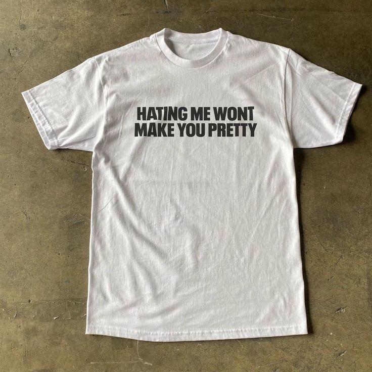 Hating Me Wont Make You Pretty Shirt fashionstation
