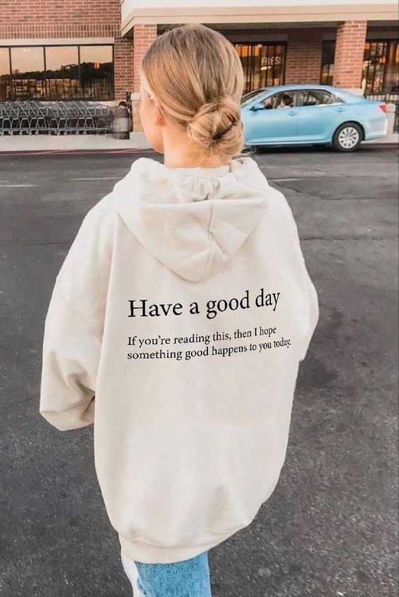 Have A Good Day Hoodie 002