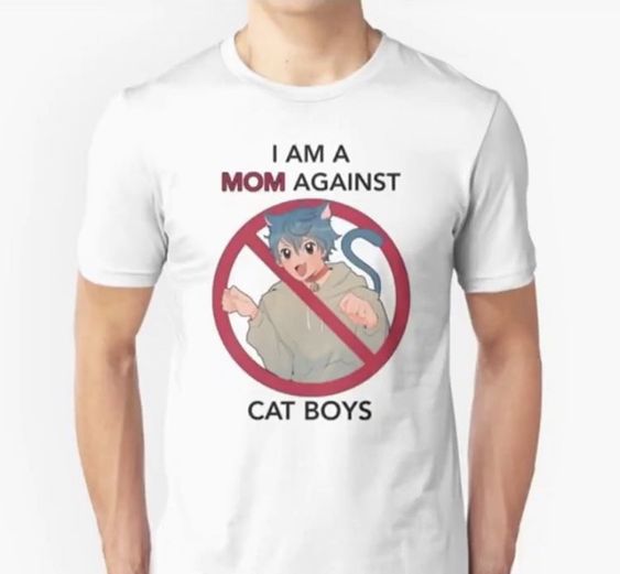 I Am A Mom Against Cat Boys Funny Tee