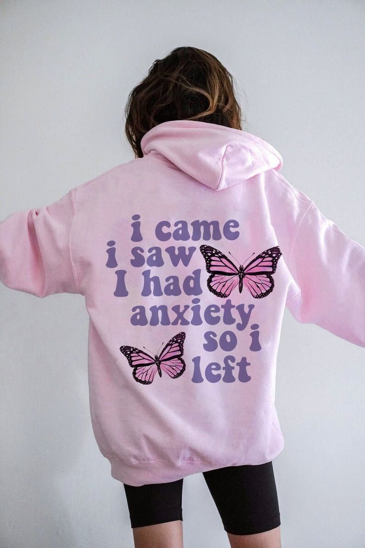 I came I saw I had an anxiety so I left hoodie, anxiety hoodie, A00