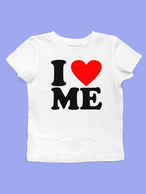 I Love Me T-shirt