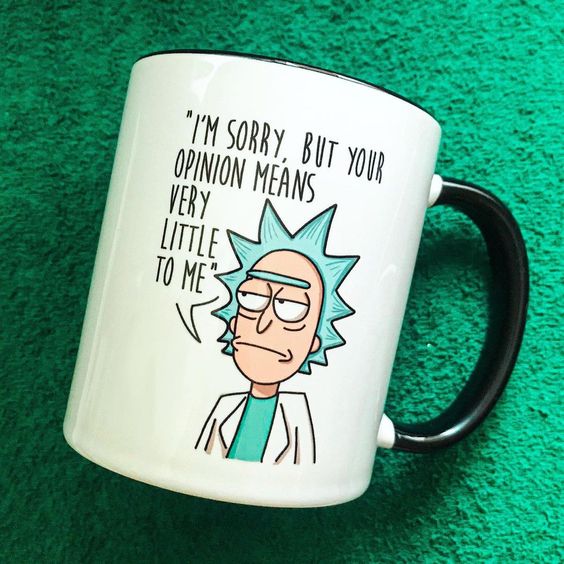 I’m sorry, But Your Opinion Means Very Little To Me Mug