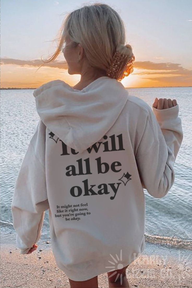 It Will Be Ok Hoodie, Everything Will Be Okay Sweatshirt, Inspirational Quote Hoodie, Sand