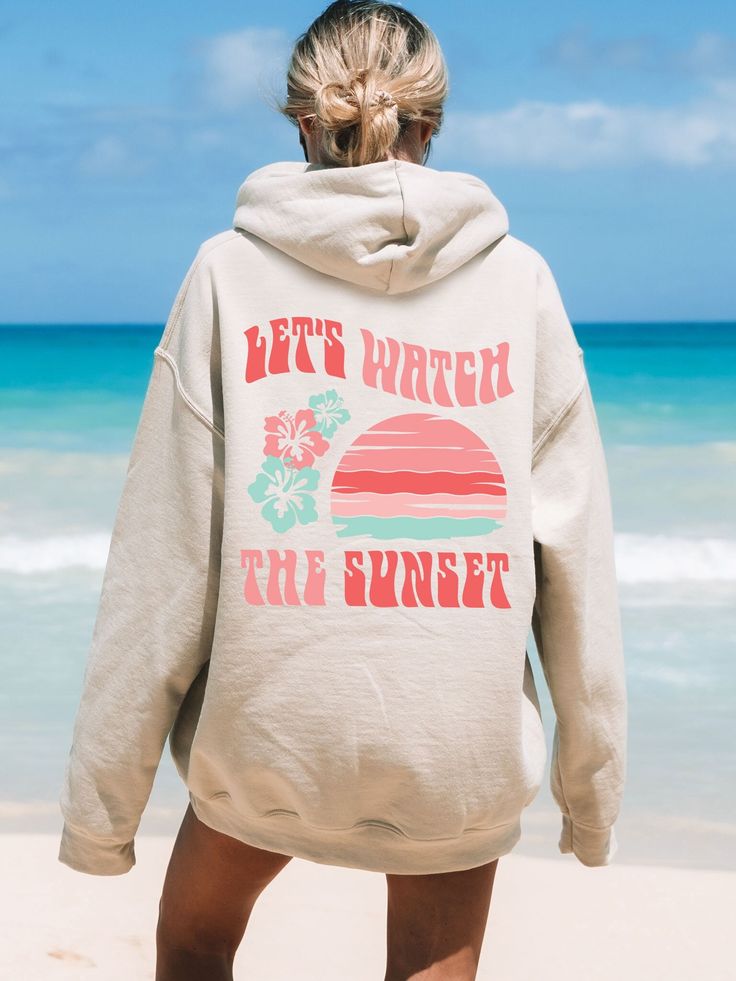 Lets Watch The Sunset Hoodie Sunset Sweatshirt Sunset Summer Hoodie Surf Hoodie Hibiscus Hoodie Coconut Girl Clothes Hawaiian Hoodie Beach, Sand