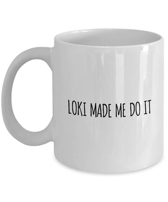 Loki Made Me Do It – Pagan Gift Idea – Norse Coffee Mug