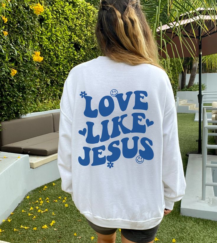 Love Like Jesus Sweatshirt Christian Sweatshirt Christian Apparel Trendy Hoodie Christian Hoodie Christian Gift Aesthetic Christian Clothes, white