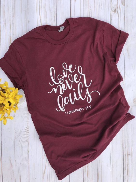 LOVE NEVER FAILS T-Shirt ZNF08 fashionstation