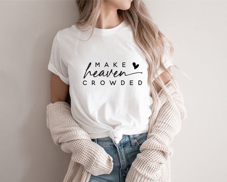 Make Heaven Crowded T-shirt