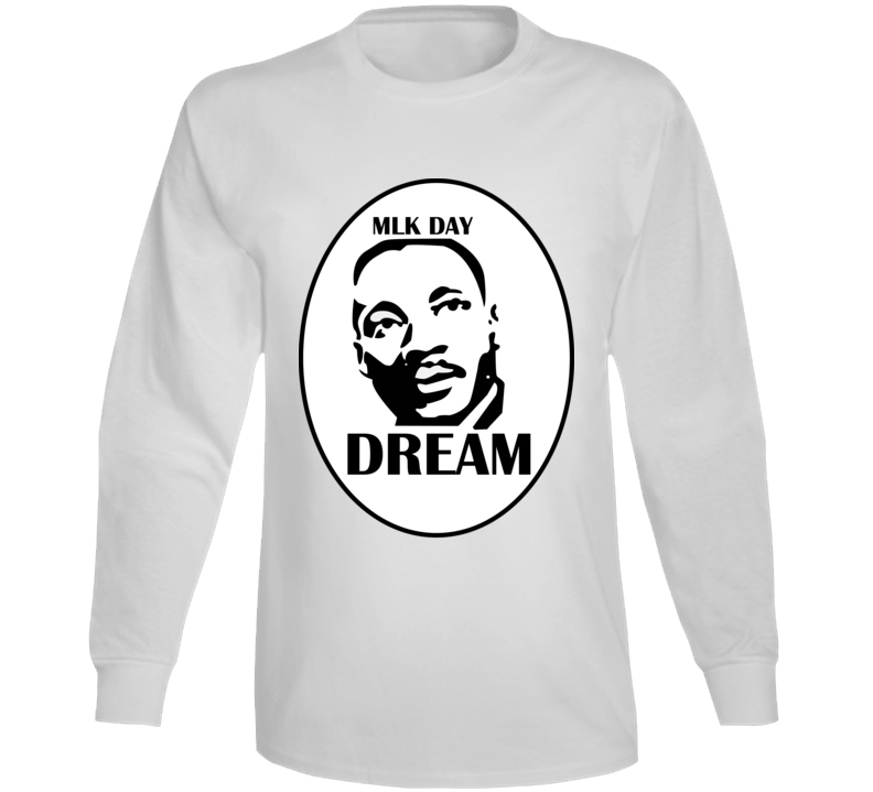 Martin Luther King Jr. Day – DREAM – Long Sleeve