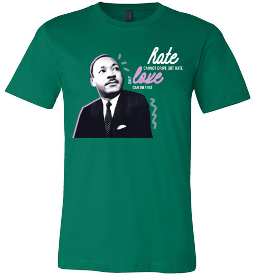 Martin Luther King Love Drive Tshirt, Martin Luther King Jr Tshirt