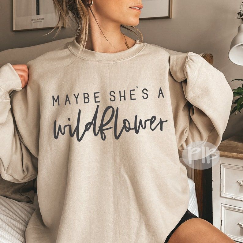 Maybe She’s A Wildflower Sweat … fashionstation