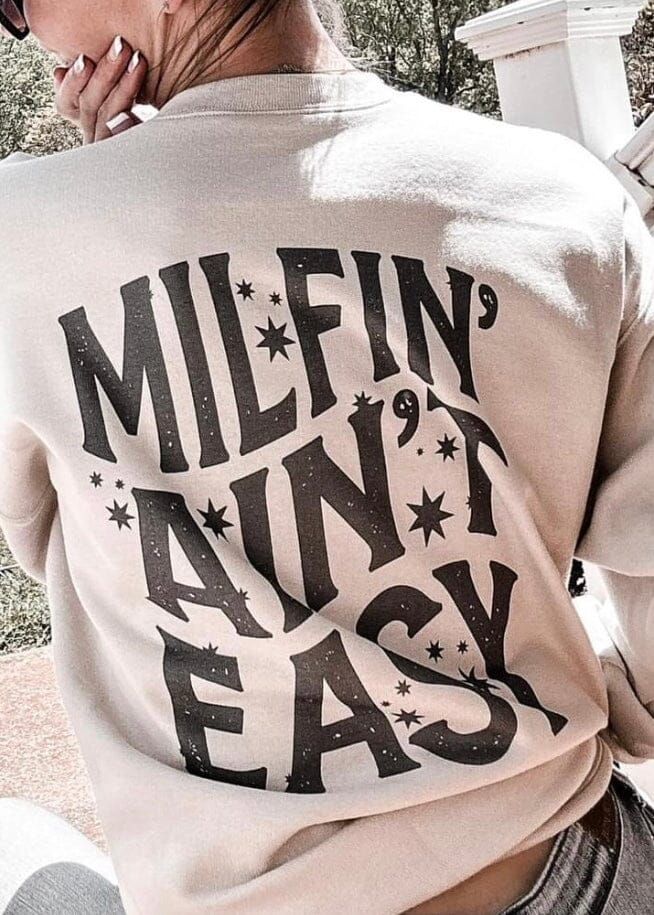 Milfin’ Ain’t Easy Graphic Sweatshirt