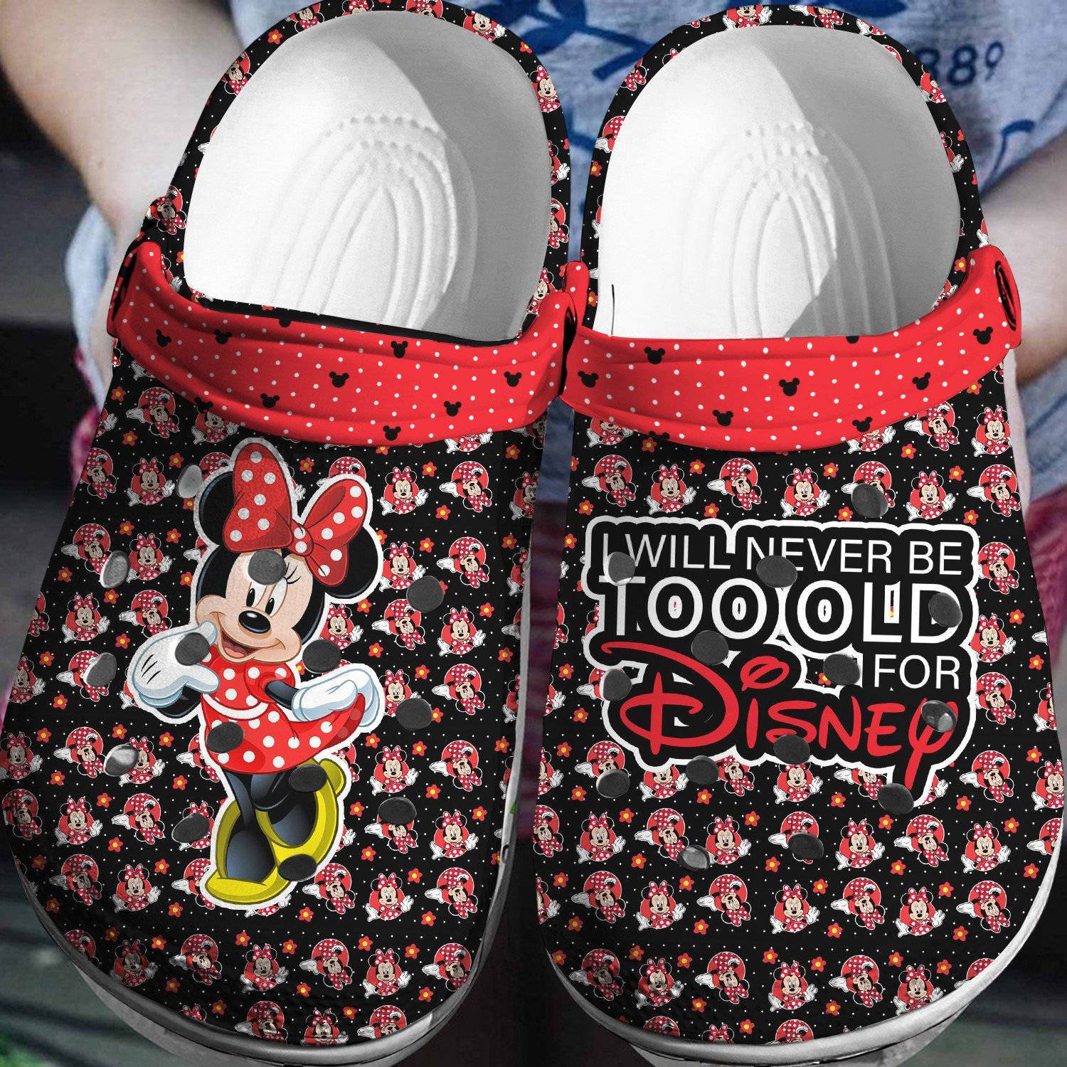 Minnie Mouse I Will Never Too Old For Disney Crocss 3D Clog Shoes