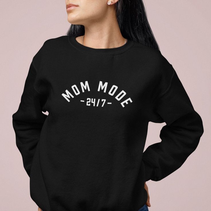 Mom Mode 24/7 Sweater, Mom Sweatshirt, Mother’s Day Gift, Gift for Mom, Mother Sweater, Gift for Mother from Kids, Mom Gift